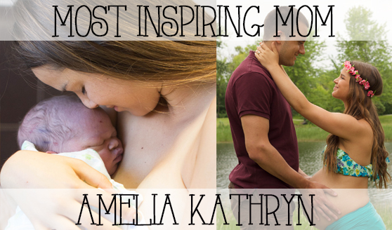 Most Inspiring Mom Amelia Kathryn
